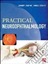 Practical Neuroophthalmology Practical Neuroophthalmology