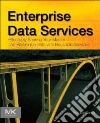Enterprise Data Services Enterprise Data Services