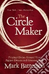 The Circle Maker The Circle Maker