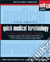 Quick Medical Terminology Quick Medical Terminology