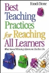 Best Teaching Practices for Reaching All Learners Best Teaching Practices for Reaching All Learners
