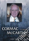 Cormac McCarthy Cormac McCarthy
