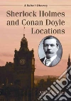 Sherlock Holmes and Conan Doyle Locations Sherlock Holmes and Conan Doyle Locations
