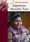 Rigoberta Menchu Tum Rigoberta Menchu Tum