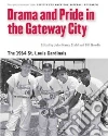 Drama and Pride in the Gateway City Drama and Pride in the Gateway City