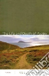 The Life and Death of Poetry The Life and Death of Poetry