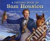 A Picture Book of Sam Houston A Picture Book of Sam Houston