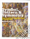 Symbol, Pattern and Symmetry Symbol, Pattern and Symmetry