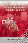 Smash the Church, Smash the State! Smash the Church, Smash the State!