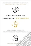 The Power of Positive Deviance The Power of Positive Deviance