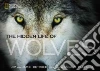 The Hidden Life of Wolves The Hidden Life of Wolves