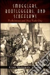 Smugglers, Bootleggers, and Scofflaws Smugglers, Bootleggers, and Scofflaws