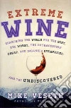 Extreme Wine Extreme Wine