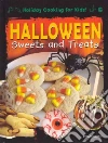 Halloween Sweets and Treats Halloween Sweets and Treats