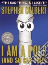 I Am a Pole (And So Can You!) I Am a Pole (And So Can You!)