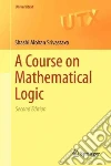A Course on Mathematical Logic A Course on Mathematical Logic