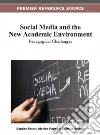Social Media and the New Academic Environment Social Media and the New Academic Environment