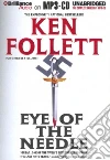 Eye of the Needle (CD Audiobook) Eye of the Needle (CD Audiobook)