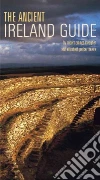 The Ancient Ireland Guide The Ancient Ireland Guide