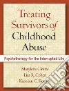 Treating Survivors of Childhood Abuse Treating Survivors of Childhood Abuse