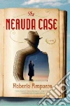 The Neruda Case The Neruda Case