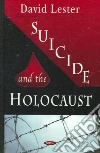 Suicide And the Holocaust Suicide And the Holocaust