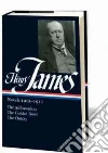Henry James: Novels 1903-1911 Henry James: Novels 1903-1911