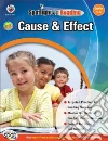 Cause & Effect, Grades 3-4 Cause & Effect, Grades 3-4