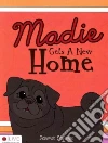 Madie Gets a New Home Madie Gets a New Home
