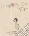 Ella and the Balloons in the Sky Ella and the Balloons in the Sky