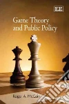 Game Theory and Public Policy Game Theory and Public Policy