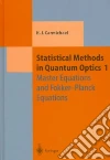 Statistical Methods in Quantum Optics 1 Statistical Methods in Quantum Optics 1
