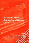 Marxism and the Oppression of Women Marxism and the Oppression of Women