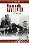 Buonanotte... avvocato! Buonanotte... avvocato!