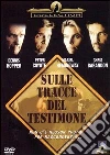 Sulle tracce del testimone Sulle tracce del testimone