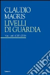 Livelli di guardia. Note civili (2006-2011). E-book. Formato EPUB Livelli di guardia. Note civili (2006-2011). E-book. Formato EPUB