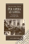 Per aspera ad aspera. Vittorio Spinazzola tra archeologia e politica. E-book. Formato PDF Per aspera ad aspera. Vittorio Spinazzola tra archeologia e politica. E-book. Formato PDF
