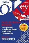 Quiz di lingua inglese con risposte a scelta multipla e soluzioni commentate. Per tutti i concorsi. E-book. Formato PDF Quiz di lingua inglese con risposte a scelta multipla e soluzioni commentate. Per tutti i concorsi. E-book. Formato PDF