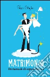 Matrimonio. Un manuale di sopravvivenza. E-book. Formato EPUB Matrimonio. Un manuale di sopravvivenza. E-book. Formato EPUB
