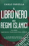 Il libro nero dei regimi islamici. 1914-2007: oppressione, fondamentalismo, terrore. E-book. Formato EPUB Il libro nero dei regimi islamici. 1914-2007: oppressione, fondamentalismo, terrore. E-book. Formato EPUB