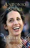 Caterina. Diario di un padre nella tempesta. E-book. Formato PDF Caterina. Diario di un padre nella tempesta. E-book. Formato PDF
