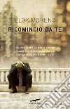 Ricomincio da te. E-book. Formato EPUB Ricomincio da te. E-book. Formato EPUB