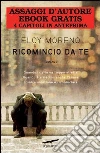 Ricomincio da te. E-book. Formato PDF Ricomincio da te. E-book. Formato PDF