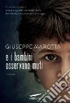 E i bambini osservano muti. E-book. Formato PDF E i bambini osservano muti. E-book. Formato PDF