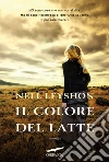 Il colore del latte. E-book. Formato EPUB Il colore del latte. E-book. Formato EPUB