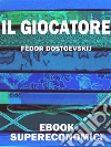 Il giocatore. E-book. Formato EPUB Il giocatore. E-book. Formato EPUB
