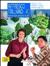 Affresco italiano A1. Corso di lingua italiana per stranieri. Con 2 CD Audio Affresco italiano A1. Corso di lingua italiana per stranieri. Con 2 CD Audio