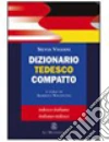 Dizionario tedesco compatto. Tedesco-italiano, italiano-tedesco libro