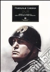 Dux. Benito Mussolini: una biografia per immagini Dux. Benito Mussolini: una biografia per immagini