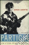 «Partigia». Una storia della resistenza «Partigia». Una storia della resistenza